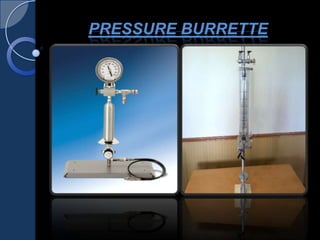 pre
PRESSURE BURRETTE
 