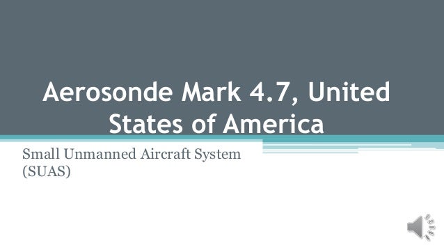 Aerosonde Mark 4.7 | AAI Aerosonde Unmanned Aircraft Flies the ...