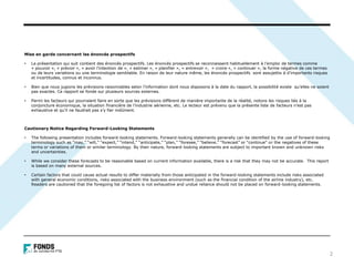 Mise en garde concernant les énoncés prospectifs
• La présentation qui suit contient des énoncés prospectifs. Les énoncés prospectifs se reconnaissent habituellement à l’emploi de termes comme
« pouvoir », « prévoir », « avoir l’intention de », « estimer », « planifier », « entrevoir », « croire », « continuer », la forme négative de ces termes
ou de leurs variations ou une terminologie semblable. En raison de leur nature même, les énoncés prospectifs sont assujettis à d’importants risques
et incertitudes, connus et inconnus.
• Bien que nous jugions les prévisions raisonnables selon l’information dont nous disposons à la date du rapport, la possibilité existe qu’elles ne soient
pas exactes. Ce rapport se fonde sur plusieurs sources externes.
• Parmi les facteurs qui pourraient faire en sorte que les prévisions diffèrent de manière importante de la réalité, notons les risques liés à la
conjoncture économique, la situation financière de l’industrie aérienne, etc. Le lecteur est prévenu que la présente liste de facteurs n’est pas
exhaustive et qu’il ne faudrait pas s’y fier indûment.
Cautionary Notice Regarding Forward-Looking Statements
• The following presentation includes forward-looking statements. Forward-looking statements generally can be identified by the use of forward-looking
terminology such as “may,” “will,” “expect,” “intend,” “anticipate,” “plan,” “foresee,” “believe,” “forecast” or “continue” or the negatives of these
terms or variations of them or similar terminology. By their nature, forward-looking statements are subject to important known and unknown risks
and uncertainties.
• While we consider these forecasts to be reasonable based on current information available, there is a risk that they may not be accurate. This report
is based on many external sources.
• Certain factors that could cause actual results to differ materially from those anticipated in the forward-looking statements include risks associated
with general economic conditions, risks associated with the business environment (such as the financial condition of the airline industry), etc.
Readers are cautioned that the foregoing list of factors is not exhaustive and undue reliance should not be placed on forward-looking statements.
2
 