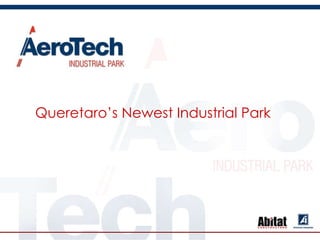 Queretaro’s Newest Industrial Park 