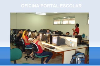 OFICINA PORTAL ESCOLAR
 
