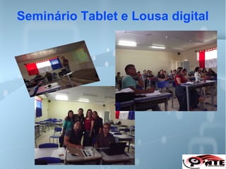 Seminário Tablet e Lousa digital