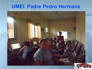UMEI. Padre Pedro Hermans