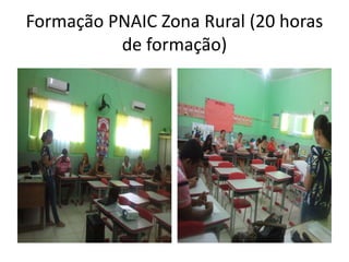Formação PNAIC Zona Rural (20 horas
de formação)
 