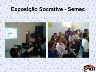 Exposição Socrative - Semec
 