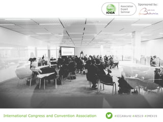 International Congress and Convention Association #ICCAWorld #AES19 #IMEX19
Sponsored by:
Sponsored by:
 