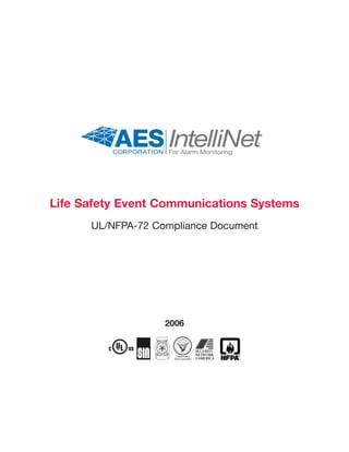 Life Safety Event Communications Systems
UL/NFPA-72 Compliance Document
2006
 