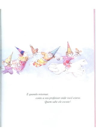 A escola dos meninos felizes - escola dos sonhos