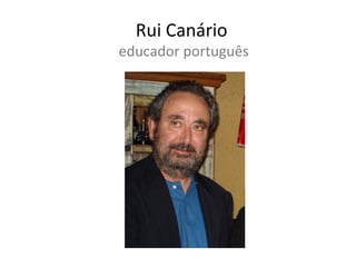 Rui Canário
educador português
 