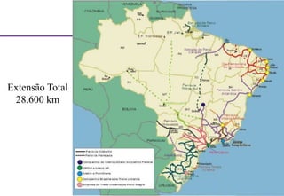 22 
Extensão Total 
28.600 km 
 