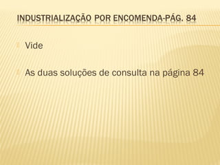  Vide
 As duas soluções de consulta na página 84
 