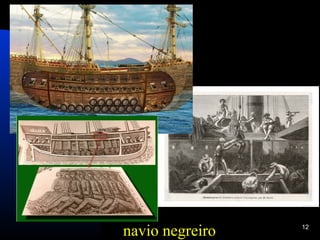 navio negreiro   12
 