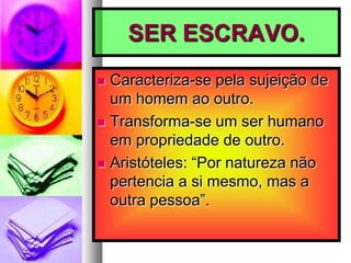 A ESCRAVIDÃO MODERNA.No Brasil decorre da “descoberta” do país pelos portugueses.A partir de 1441, Antão Gonçalves captura na costa da África, no Saara, azenegues* para o infante D. Henrique.Obtenção de escravos de forma aleatória. Mais tarde sofisticado* Povo berbere do Oeste do Saara.