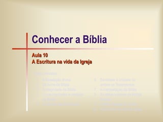 Conhecer a Bíblia Aula 10A Escritura na vida da Igreja 