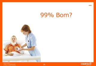 99% Bom? 