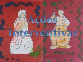 A Cor da Cultura - Ações interventivas