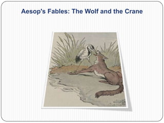 Aesop's Fables: The Wolf and the Crane
 