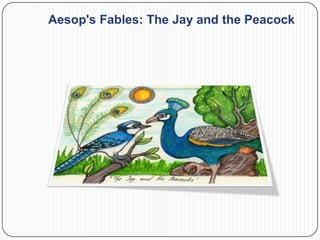 Aesop's Fables: The Jay and the Peacock
 