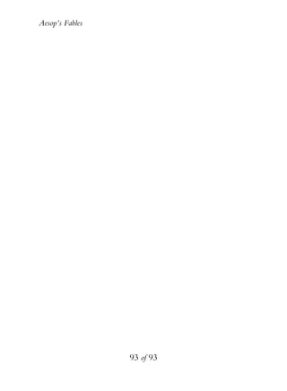 Aesop’s Fables
93 of 93
 