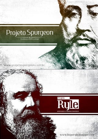 Projeto Spurgeon | 57 
Outubro 2012 
 