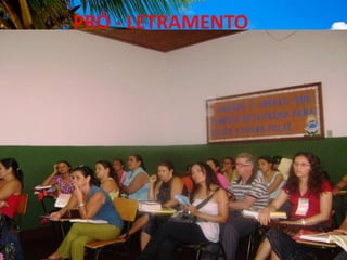 PRÓ - LETRAMENTO<br />