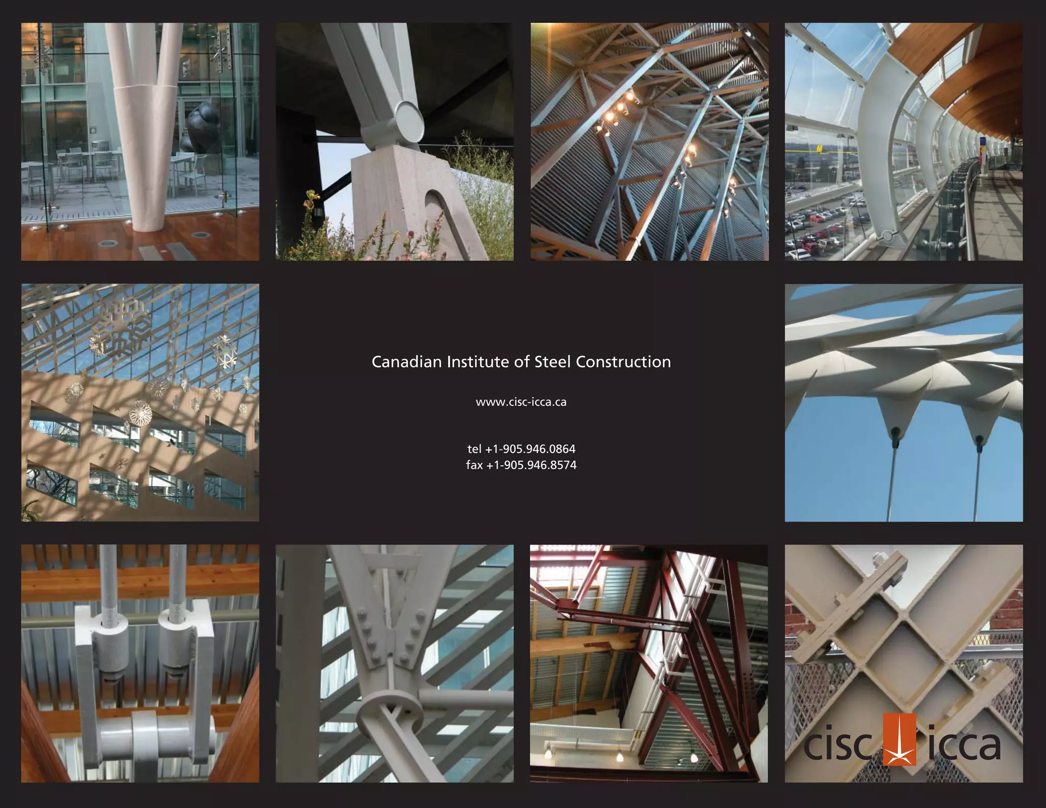tel +1-905.946.0864
fax +1-905.946.8574
www.cisc-icca.ca
Canadian Institute of Steel Construction
 