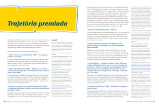 projetos internacionais escolhidos para serem divulgados pelo PNUD,        to be reported on by the UNDP, out of 2,729
                                                                                                                                                                                                            projects from 120 countries the program part-
                                                                                                                                 entre 2.729 projetos de 120 países com os quais o Programa tem par-        ners with. The UNDP team came from New
                                                                                                                                 ceria. A equipe do PNUD veio de Nova York filmar a atuação do projeto      York to film the project in the municipality of
                                                                                                                                 no município de São Gonçalo, em 2009. Esse vídeo foi apresentado           São Gonçalo, in 2009. This video was present-
                                                                                                                                                                                                            ed at the Conference of Parties in Copenhagen
                                                                                                                                 na Conferência das Partes em Copenhague (COP 15) e, posterior-             (COP 15) and was later aired on more than
                                                                                                                                 mente, veiculado por mais de cem estações de TV em todo o mundo,           one hundred television stations worldwide,
                                                                                                                                 incluindo CNN, N24Germany, Reuters e TVZ. O reconhecimento dos             including CNN, N24Germany, Reuters, and
                                                                                                                                                                                                            TVZ. This recognition of the results achieved




       Trajetória premiada
                                                                                                                                 resultados do projeto sob o ponto de vista social e ambiental o habili-    by the project from a social and environ-
                                                                                                                                 tou a entrar no relatório bianual de prestação de contas da PNUD para      mental standpoint enabled got it onto the
                                                                                                                                 os países membros da ONU e doadores de recursos. O relatório está          UNDP’s accountability report for UN member
                                                                                                                                                                                                            countries and donor resources for 2009/2010.
                                                                                                                                 disponível no site oficial da PNUD em espanhol e em inglês.                The report is available on the UNDP’s official
                                                                                                                                                                                                            website in Spanish and English.
                                                                                                                                 • Rumo à Credibilidade 2010 – TOP 10                                       • Towards Credibility 2010 - TOP 10
                                                                                                                                 A pesquisa elaborada pela Fundação Brasileira para o Desenvolvimento       The survey carried out by the Brazilian Foun-
                                                                                                                                 Sustentável (FBDS) em parceria com a consultoria inglesa SustainA-         dation for Sustainable Development (FBDS)
                                                                                                                                                                                                            in partnership with the British consultancy
                                                                                                                                 bility faz um ranking dos dez relatórios de sustentabilidade de maior
                                                                                                                                                                                                            SustainAbility ranks the ten most credible
                                                                                                                                 credibilidade no Brasil. Em 2010, foi a segunda vez que a publicação       sustainability reports in Brazil. In 2010,
      Ao longo dos últimos anos, a atuação social da Ampla vem recebendo      Awards                                             da Ampla constou da lista.                                                 Ampla’s report made the ranking for the
                                                                                                                                                                                                            second time.
      vários reconhecimentos externos. Para a empresa, é gratificante ter     Over the last few years, Ampla’s social perfor-
      esse retorno da sociedade por conta de um trabalho em prol do de-       mance has won several awards. It is gratifying     • Prêmio Abradee de Responsabilidade Social –                              • Abradee Social Responsibility
                                                                              for the company to be recognized by society                                                                                   Award – Ranked first in 2010,
      senvolvimento do estado do Rio de Janeiro, da melhoria das condições                                                       Primeiro lugar no ranking 2010 do Questionário
                                                                              for the work it has done on the development                                                                                   Ethos-Abradee Questionnaire
      de vida de seus clientes e da excelência de seus serviços.              of the state of Rio de Janeiro, improving living   Ethos-Abradee
                                                                                                                                                                                                            Prepared by the Brazilian Electrical Energy
                                                                              conditions for its clients, and maintaining the
                                                                              excellence of its services.
                                                                                                                                 Elaborado pela Associação Brasileira de Distribuidores de Energia          Distributors Association, the questionnaire
      Entre as dezenas de reconhecimentos, destacam-se:                                                                                                                                                     measures the incorporation of corporate
                                                                                                                                 Elétrica, o questionário mede a incorporação de práticas de responsa-
                                                                              Among the dozens of awards, the highlights                                                                                    social responsibility practices in companies’
                                                                              have been:                                         bilidade social empresarial ao dia a dia das companhias, considerando      daily business activity, considering the areas
      • Prêmio Nacional da Qualidade 2010 – Destaque no                                                                          as áreas e os temas mais relevantes para a sustentabilidade. A Ampla       and issues most relevant to sustainability.
      critério Sociedade                                                      • National Quality Award 2010 – Out-
                                                                                                                                 conquistou a liderança em quatro dos nove temas (meio ambiente,            Ampla ranked first in four of the nine issues
                                                                              standing in the Society section
                                                                                                                                                                                                            (environment, waste management, suppli-
      O prêmio é promovido pela Fundação Nacional da Qualidade (FNQ)          The award is sponsored by the National Qual-       manejo de resíduos, fornecedores e governo/sociedade).                     ers, and government / society).
      para valorizar empresas que operam com padrões de excelência de         ity Foundation (FNQ) to recognize companies
                                                                                                                                                                                                            • Aberje Award - best print media
      gestão em todo o Brasil. O critério mede as práticas da empresa em      with excellent standards of management             • Prêmio Aberje – categoria melhor mídia impressa                          category (Rio de Janeiro region) for
                                                                              throughout Brazil. The criterion measures the
      responsabilidade social e ambiental.                                    company’s practices in social and environ-         (regional Rio de Janeiro) para a revista Consciência                       the magazine Consciência Ampla, in
                                                                              mental responsibility.                             Ampla, em 2010; e categoria Comunicação e Relacio-                         2010; and in the category Commu-
                                                                                                                                                                                                            nications and Community Relations
      • Prêmio Qualidade Rio 2010 – Troféu em reconheci-                      • Rio Quality Award 2010 - Recogni-
                                                                                                                                 namento com a Comunidade (Brasil) para o case                              (Brazil) for the case study, “Ampla,
      mento pelo desempenho no Prêmio nacional da Quali-                      tion of its performance in the 2010                “Ampla, eficiência energética a serviço da comunida-                       energy efficiency working for the
      dade 2010 (PnQ)                                                         National Quality Award (PNQ)                       de”, em 2009                                                               community” in 2009

                                                                              Coordinated by the State Department for                                                                                       Promoted by the Brazilian Corporate Com-
      Coordenado pela Secretaria de Estado de Desenvolvimento Econômi-                                                           Promovido pela Associação Brasileira de Comunicação Empresarial, o         munications Association, the award aims
                                                                              Economic Development, Energy, Industry and
      co, Energia, Indústria e Serviços, o PNQ tem o objetivo de promover o   Services, the National Quality Award pro-          prêmio tem como objetivo fortalecer a visão estratégica da comuni-         to strengthen companies and institutions’
      desenvolvimento socioeconômico, o fortalecimento da cidadania e a       motes socio-economic development, strength-        cação de empresas e instituições por meio do estímulo, do reconheci-       strategic vision of communications through
                                                                              ening citizenship and improving quality and                                                                                   encouragement, recognition and the promo-
      melhoria da qualidade e da produtividade dos bens e serviços desen-                                                        mento e da divulgação de esforços e de iniciativas na área da comuni-      tion of efforts and initiatives in communica-
                                                                              productivity in goods and services produced
      volvidos no estado do Rio de Janeiro.                                   in the state of Rio de Janeiro.                    cação e dos relacionamentos.                                               tions and relationship building.

                                                                              • Film and biennial report by the                                                                                             • Make a Difference Award 2008 - Fi-
      • Presença no vídeo e no relatório bianual do PNUD                      United Nations Development Program                 • Prêmio Faz Diferença 2008 – finalista na categoria                       nalist in the category Company Name
      (Programa das nações unidas para o Desenvolvimento)                     (UNDP) in 2009 and 2010                            Razão Social                                                               Organized by the O Globo newspaper, the
      em 2009 e 2010                                                          In 2010, Ampla was cited in the UNDP’s Global
                                                                                                                                 Organizado pelo jornal O Globo, o prêmio reconhece as pessoas ou           award recognizes outstanding Brazilian
                                                                              Report for 2009/2010, under the title “Up                                                                                     individuals or organizations on the national
      Em 2010, a Ampla foi citada no Informe Global do PNUD para o biênio     Close: Brazil Eliminating CFCs.” The exchange      entidades brasileiras que mais se destacam no cenário nacional e inter-    and international scenarios every year. In
      2009/2010, sob o título “Up close: BRAZIL eliminating CFCs”. A troca    of refrigerators with the full cycle of disposal   nacional a cada ano. Além dos votos dados por jornalistas e personali-     addition to the votes cast by journalists and
                                                                              was one of four international projects chosen                                                                                 personalities of each area, there is a vote on
      de geladeiras com o ciclo completo de descarte foi um dos quatro                                                           dades de cada área, há uma eleição popular no site do jornal.
                                                                                                                                                                                                            the newspaper’s website.


80   Ampla - Social, Educational and Sustainable Actions                                                                                                                                             Ampla - Ações Sociais, Educação e Sustentabilidade       81
 