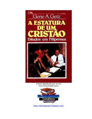 E-book digitalizado por: Levita
Com exclusividade para:
http://ebooksgospel.blogspot.com/
 
