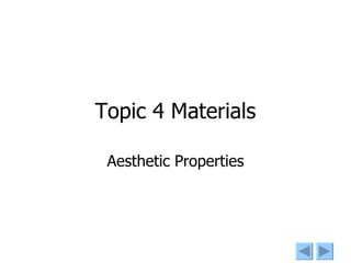 Topic 4 Materials Aesthetic Properties 