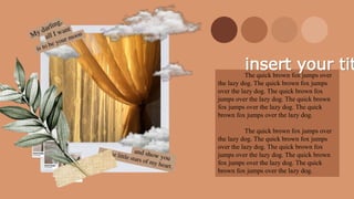 The quick brown fox jumps over
the lazy dog. The quick brown fox jumps
over the lazy dog. The quick brown fox
jumps over the lazy dog. The quick brown
fox jumps over the lazy dog. The quick
brown fox jumps over the lazy dog.
The quick brown fox jumps over
the lazy dog. The quick brown fox jumps
over the lazy dog. The quick brown fox
jumps over the lazy dog. The quick brown
fox jumps over the lazy dog. The quick
brown fox jumps over the lazy dog.
insert your tit
 