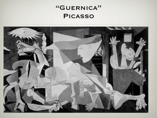 “Guernica”
  Picasso
 