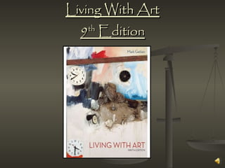 Living With Art 9 th  Edition 