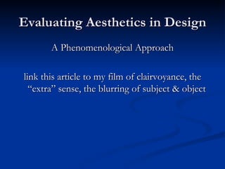 Evaluating Aesthetics in Design ,[object Object],[object Object]