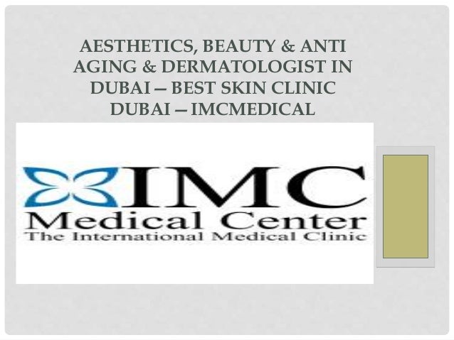 Aesthetics Beauty Anti Aging Dermatologist In Dubai Best Skin