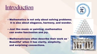 Aesthetics in Mathematics: The beauty of numbers , patterns and ...