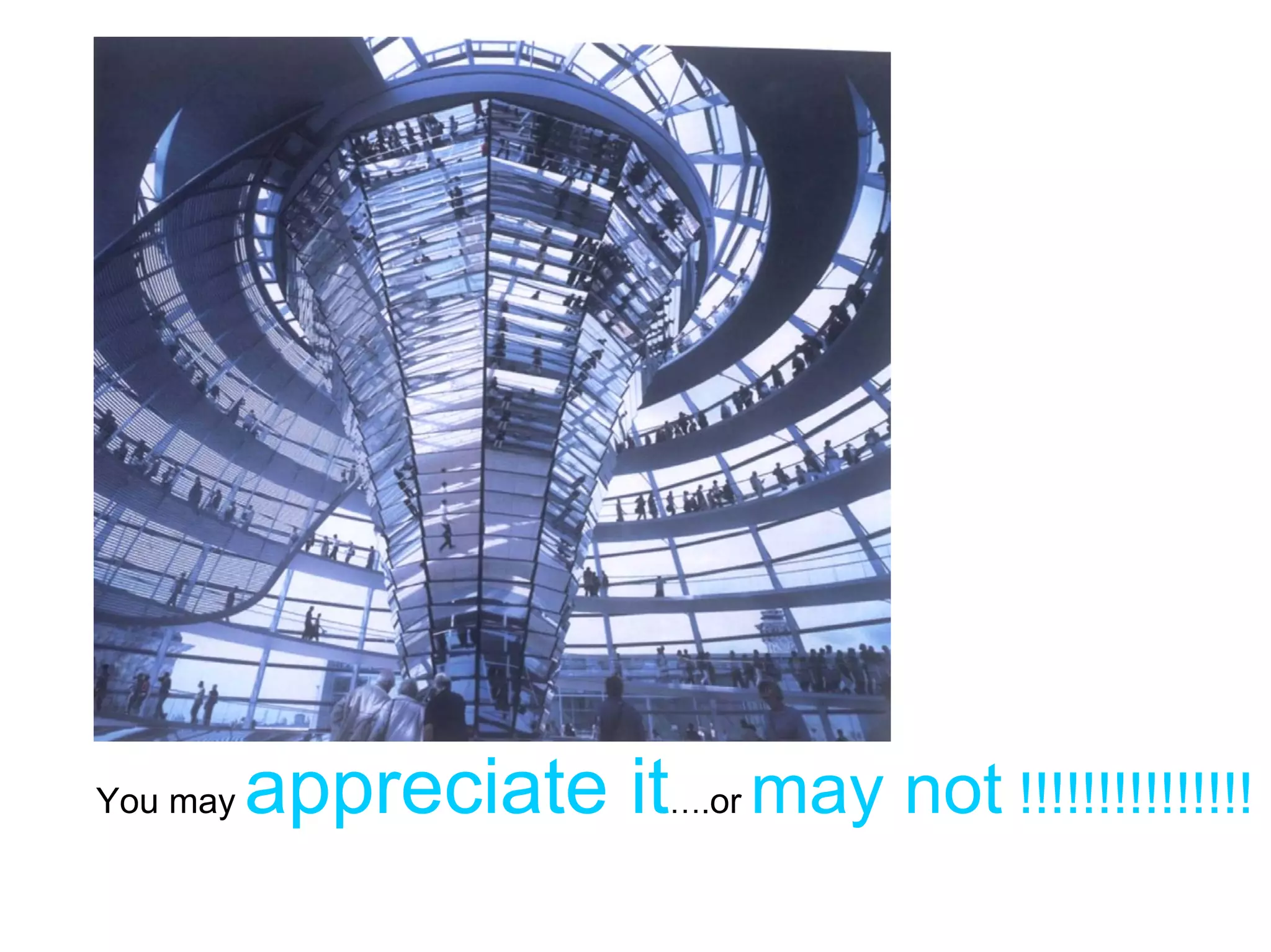 You may   appreciate it….or may not !!!!!!!!!!!!!!!
 