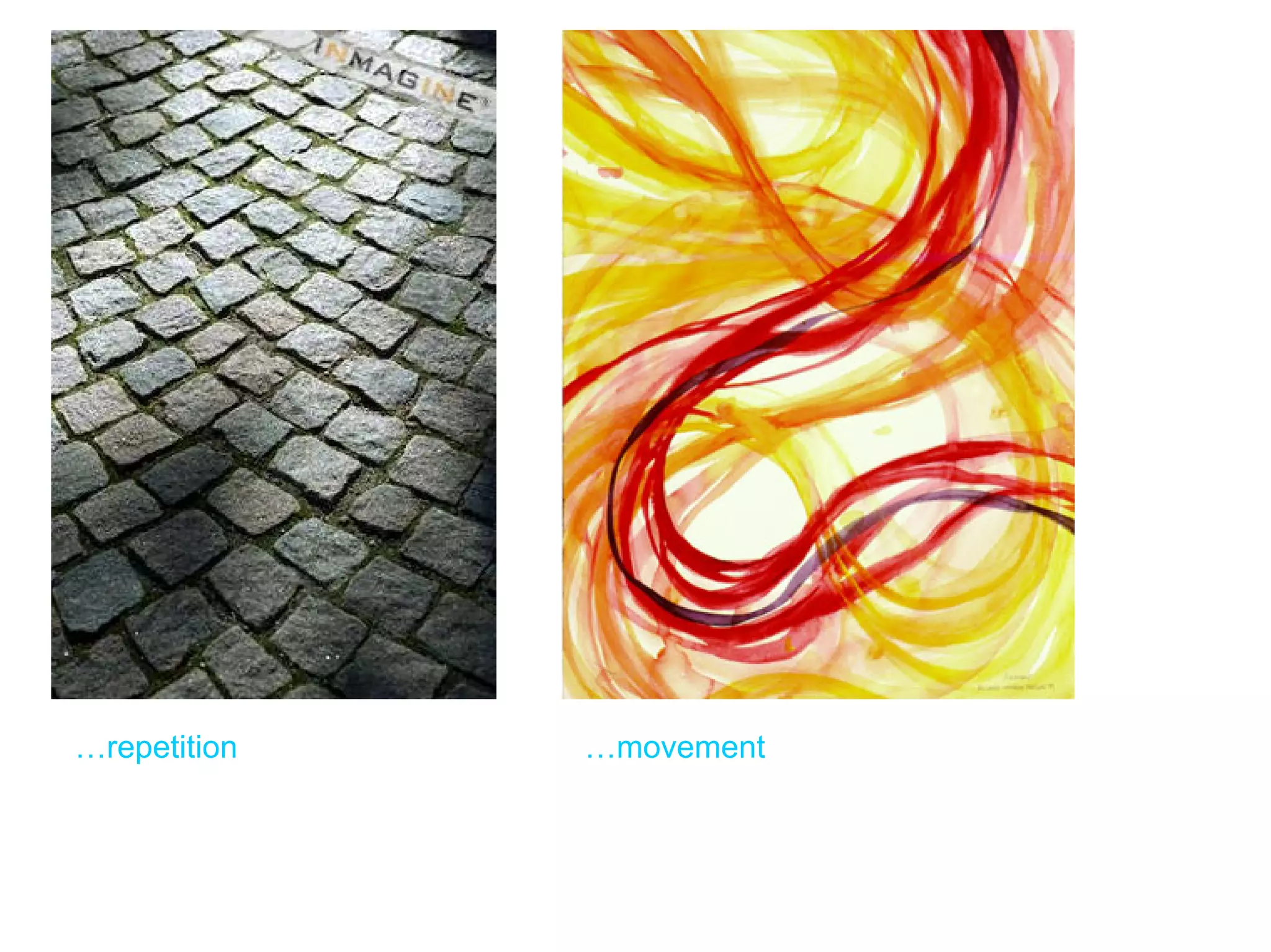 …repetition   …movement
 