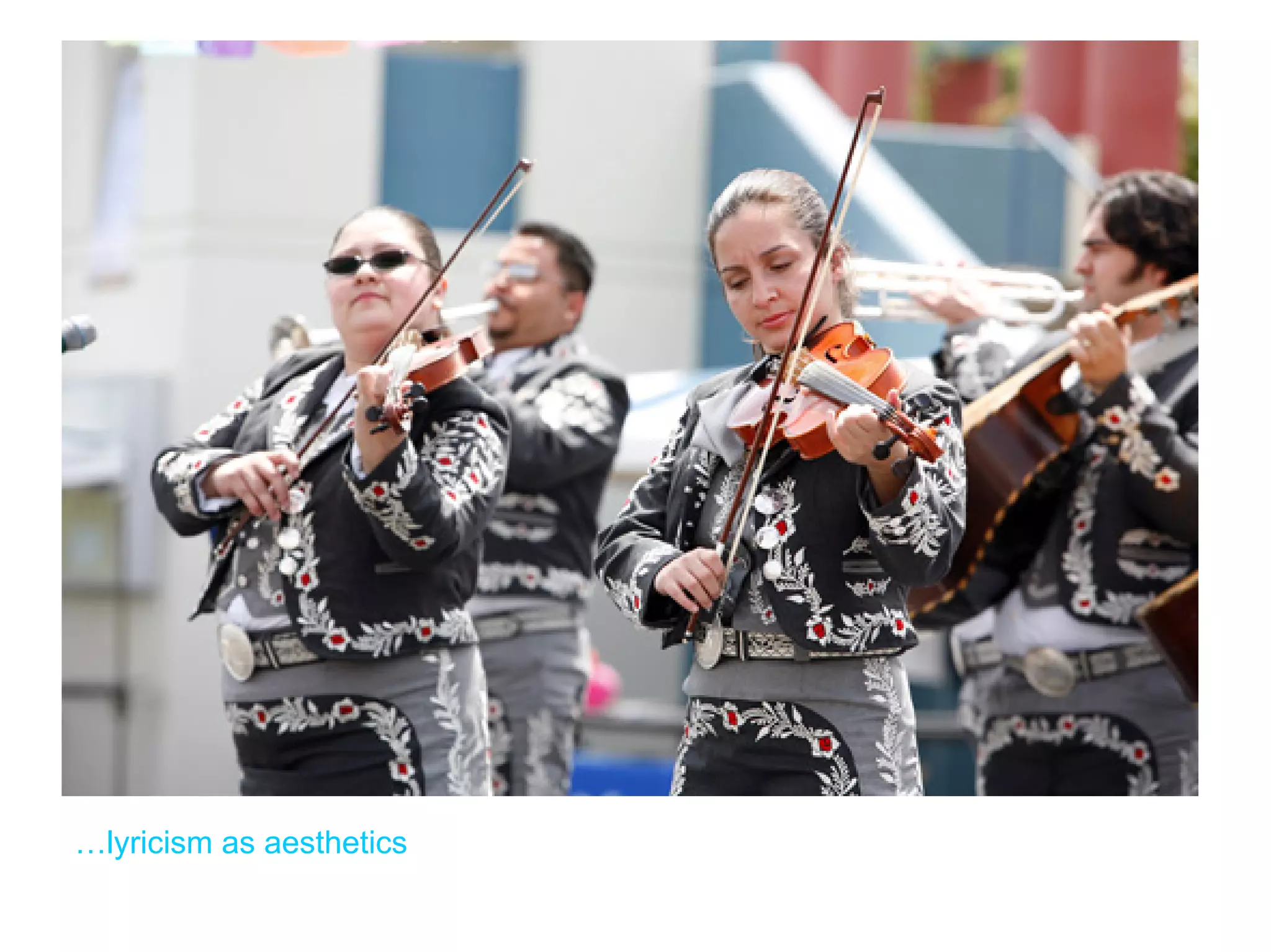 …lyricism as aesthetics
 