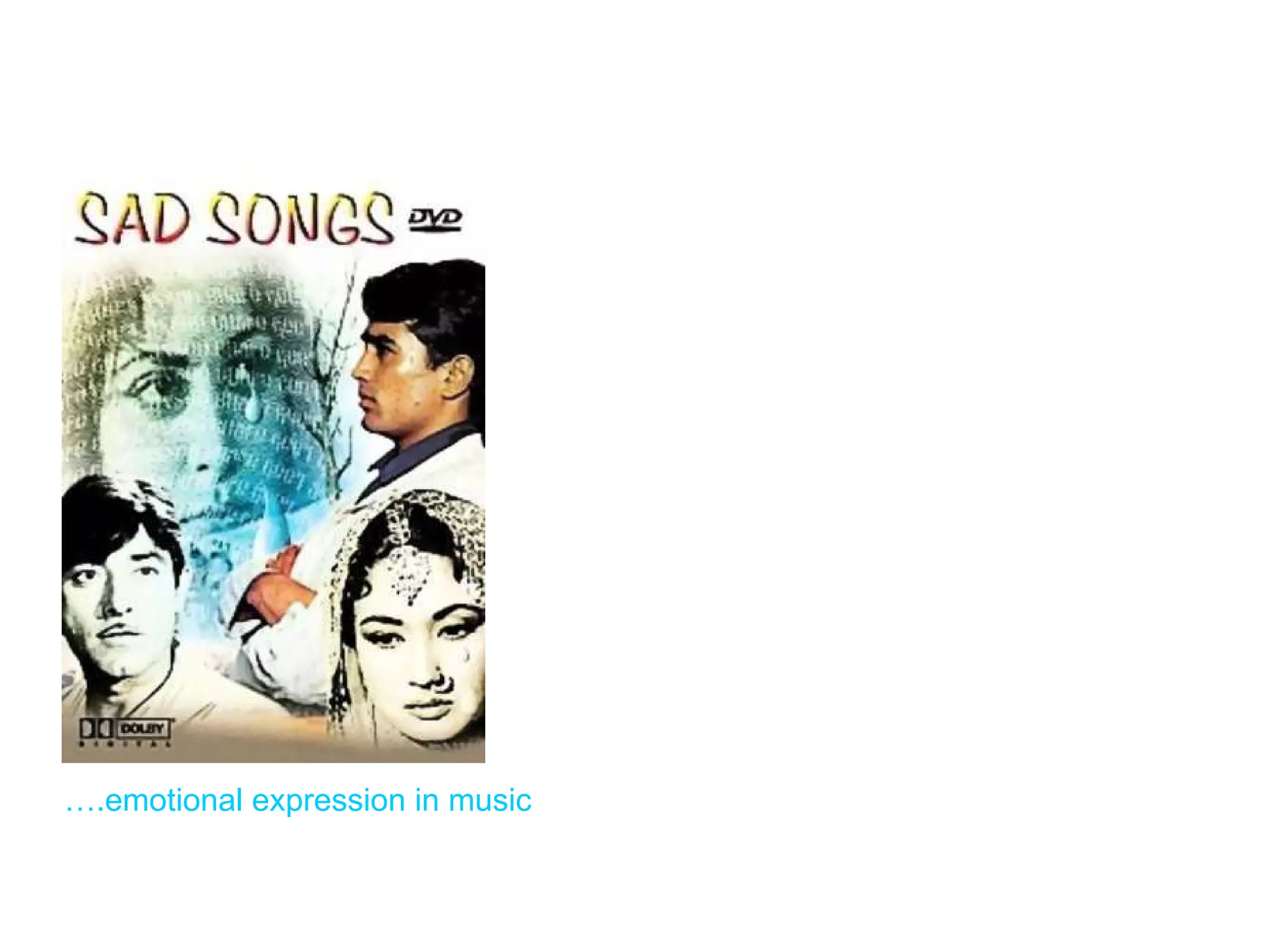 ….emotional expression in music
 