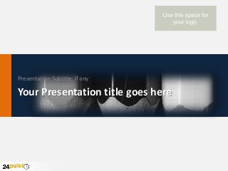Your Presentation title goes here
Presentation Subtitle, if any
 