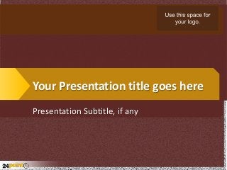 Your Presentation title goes here
Presentation Subtitle, if any

 