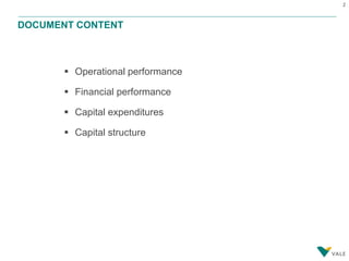 2
 Operational performance
 Financial performance
 Capital expenditures
 Capital structure
DOCUMENT CONTENT
 
