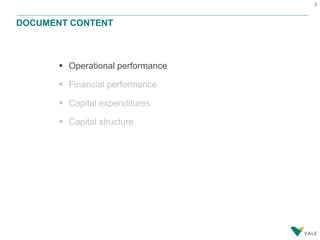 3
 Operational performance
 Financial performance
 Capital expenditures
 Capital structure
DOCUMENT CONTENT
 