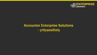 Accountor Enterprise Solutions
- yritysesittely
 