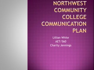 Lillian White 
AET/560 
Charity Jennings 
 