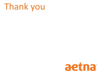 Aetna Inc.
Thank you
 