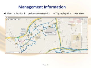 Management Information
 Fleet utilisation & performance statistics – Trip replay with stop times
Page 26
 