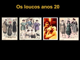 Os loucos anos 20 