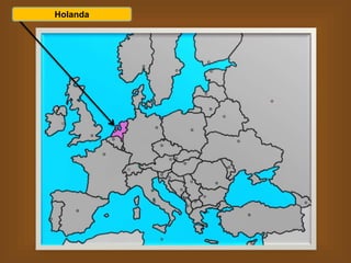 Holanda
 
