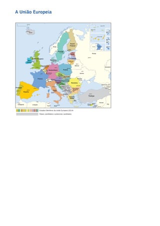 A União Europeia
Αθήνα
Athína
Estados-Membros da União Europeia (2014)
Países candidatos e potenciais candidatos
 